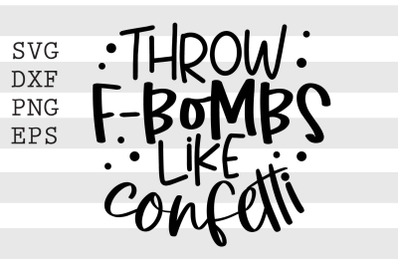 Throw fbombs like confetti SVG