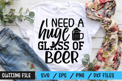 i need a huge glass of beer svg