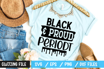 Black &amp;amp; proud periodt svg