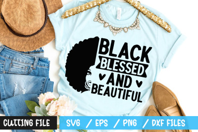 Black blessed and beautiful svg