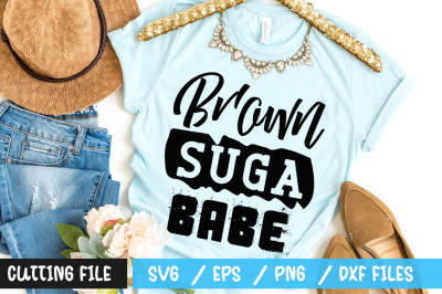 Brown suga babe svg