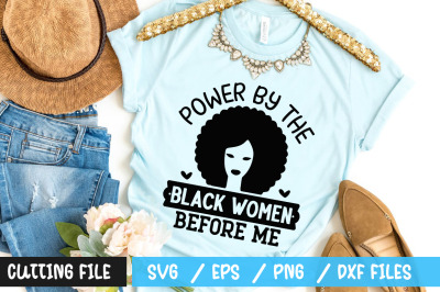 Power by the black women before me svg