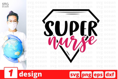 Super nurse SVG Cut File