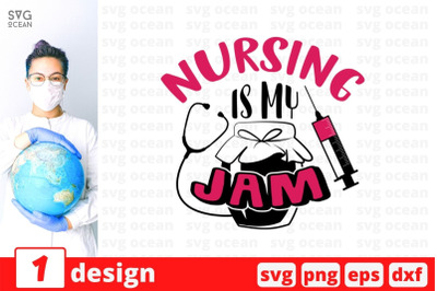 Nursing is my jam SVG Cut File