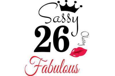 Sassy and classy 26 birthday  Svg, 26 Birthday svg, 26 Birthday clipar