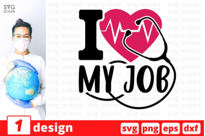 I love my job SVG Cut File