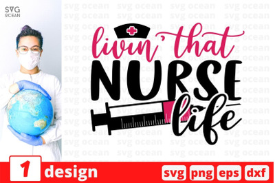 Livin that nurse life SVG Cut File