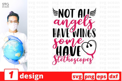 Not all angels have wings some have stethoscopes SVG Cut File