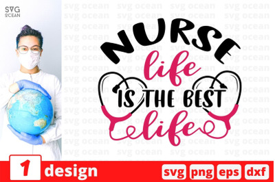 Nurse life is the best life SVG Cut File