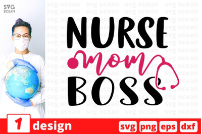 Nurse mom boss SVG Cut File