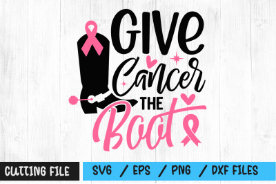 Give Cancer The Boot svg