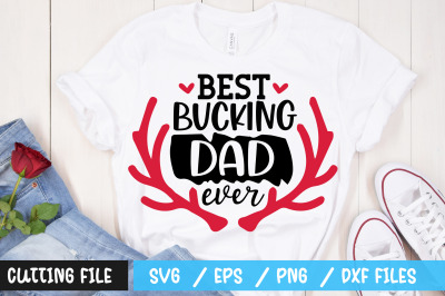 Best bucking dad ever svg