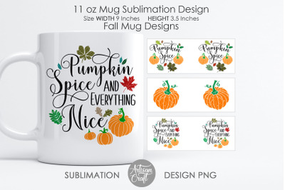 11 oz Mug sublimation design, pumpkin spice and everything nice