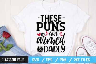 These puns are armed and dadly svg