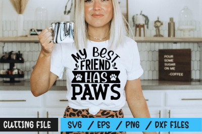 My best friend has paws svg