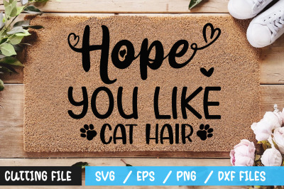 Hope You Like Cat Hair svg