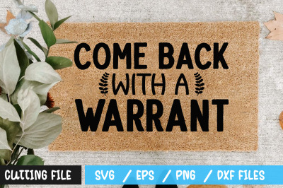 come back with a warrant svg