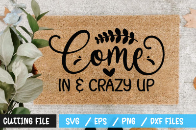 come in &amp;amp; crazy up svg