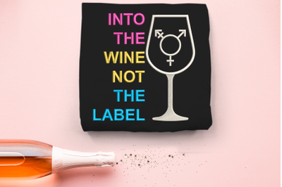 Into the Wine Not the Label Wine Glass | Embroidery