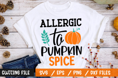 Allergic to pumpkin spice svg