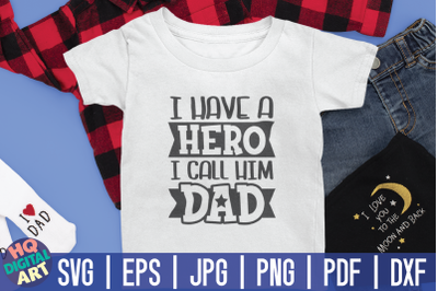 I have a hero I call him dad SVG | Father&#039;s Day quote