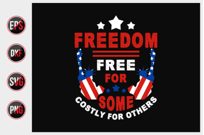 Freedom free for some costly for others