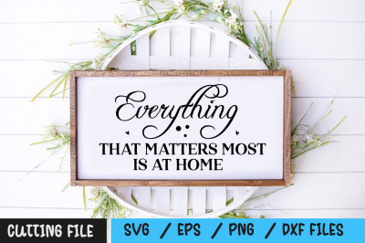 Everything that matters most is at home svg