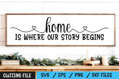 Home is Where Our Story Begins svg