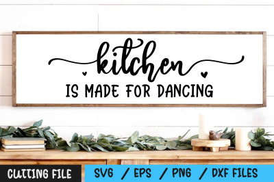 Kitchen is Made For Dancing svg