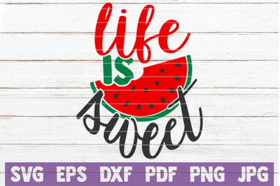 Life Is Sweet SVG Cut File