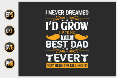 fathers day typographic slogan design.