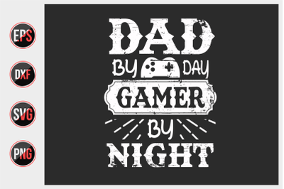 Dad by day gamer by night