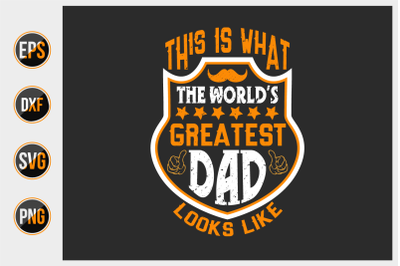 this is what the world&#039;s greatest dad looks like
