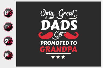 Only great dads get promoted grandpa