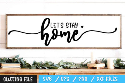 Free Free Let&#039;s Stay Home Svg Free 605 SVG PNG EPS DXF File