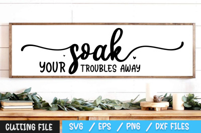 Soak Your Troubles Away svg