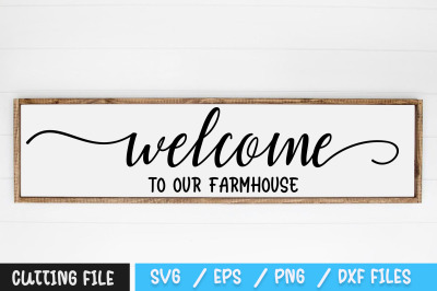 Welcome to our Farmhouse svg