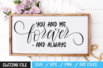 You and Me Forever and Always svg