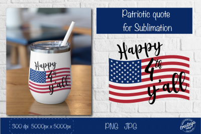 4th of July, Patriotic quotes png, Patriotic Sublimation,