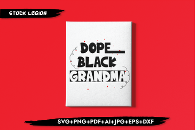 Dope Black Grandma SVG