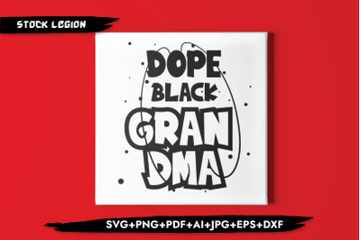 Dope Black Grandma SVG