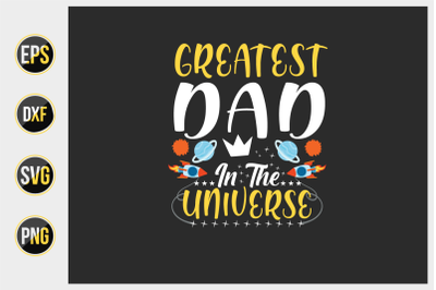 greatest dad in the universe