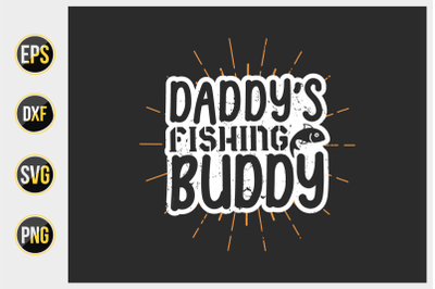 Daddy&amp;&23;039;s fishing buddy