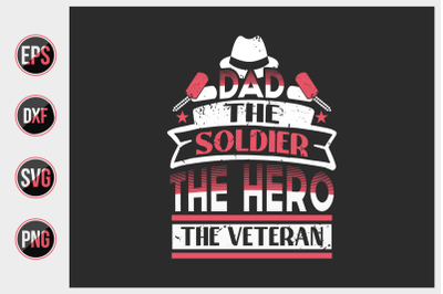 dad the soldier the hero the veteran