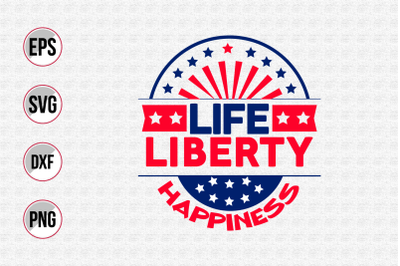 life liberty happiness svg.