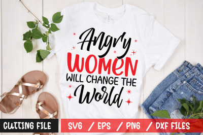 Angry Women Will Change The World svg