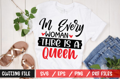 In Every Woman There Is A Queen svg