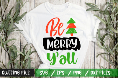 Be Merry Yall svg