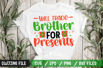 Will Trade Brother For Presents svg