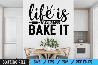 life is what you bake it svg